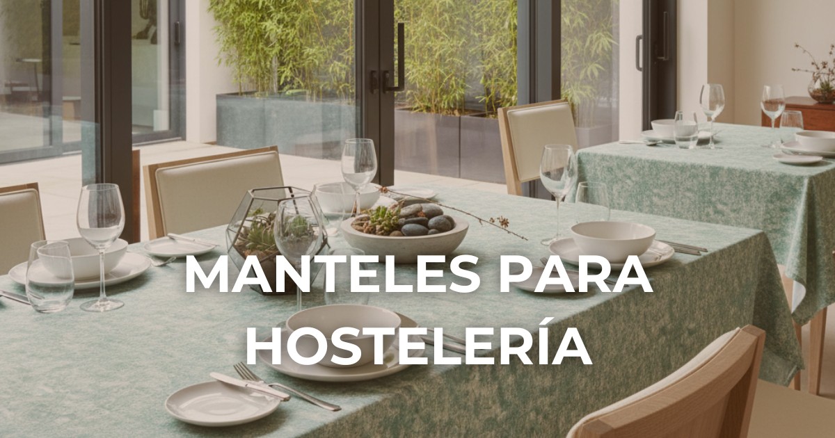 La guía definitiva de manteles para hostelería: cómo ahorrar tiempo y dinero en tu restaurante