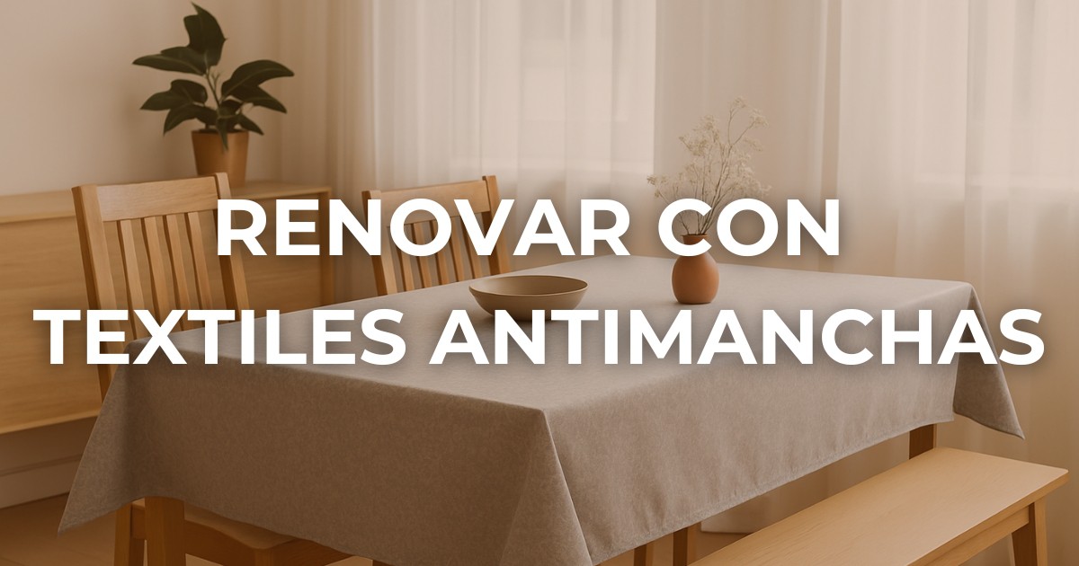 Manteles antimanchas: cómo renovar tu comedor sin cambiar los muebles Manteles antimanchas: cómo renovar tu comedor sin cambiar los muebles
