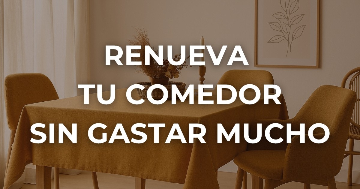 Cómo renovar el comedor de forma económica con textiles y pequeños detalles